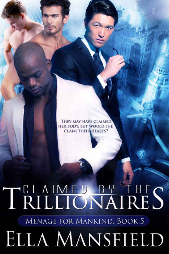 Claimed by the Trillionaires (Menage for Mankind Book 5) by Ella Mansfield