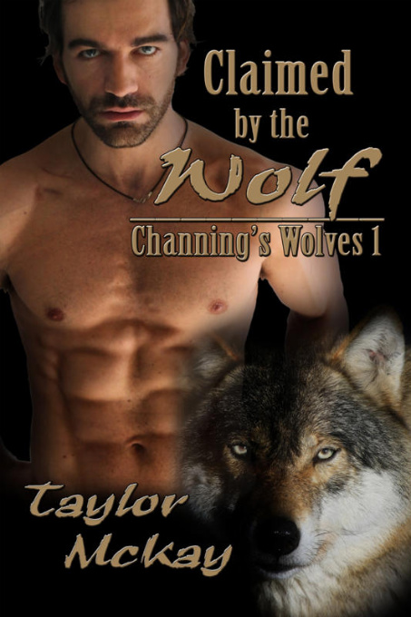 Claimed by the Wolf by Taylor McKay