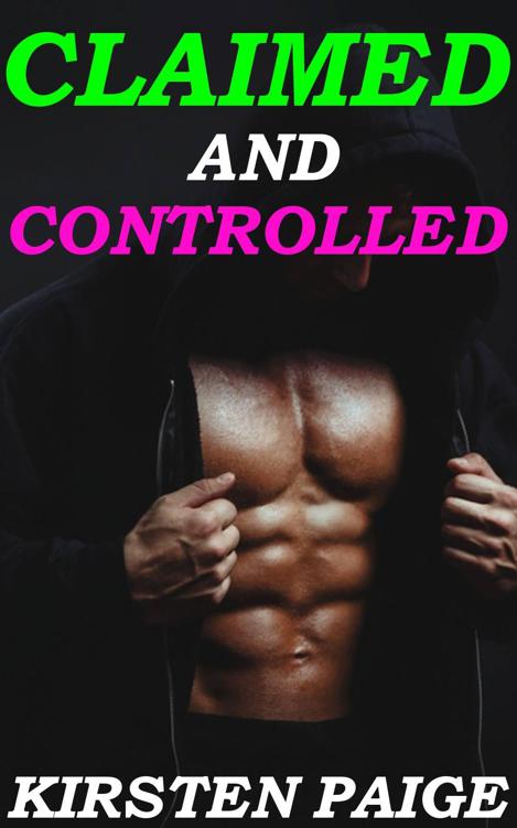 Claimed & Controlled: (Biker MC BBW Erotica) by Paige, Kirsten