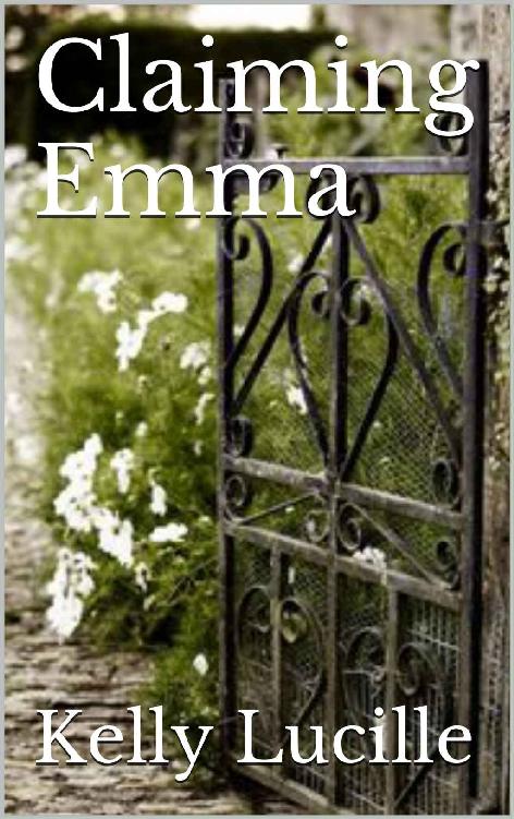 Claiming Emma by Kelly Lucille