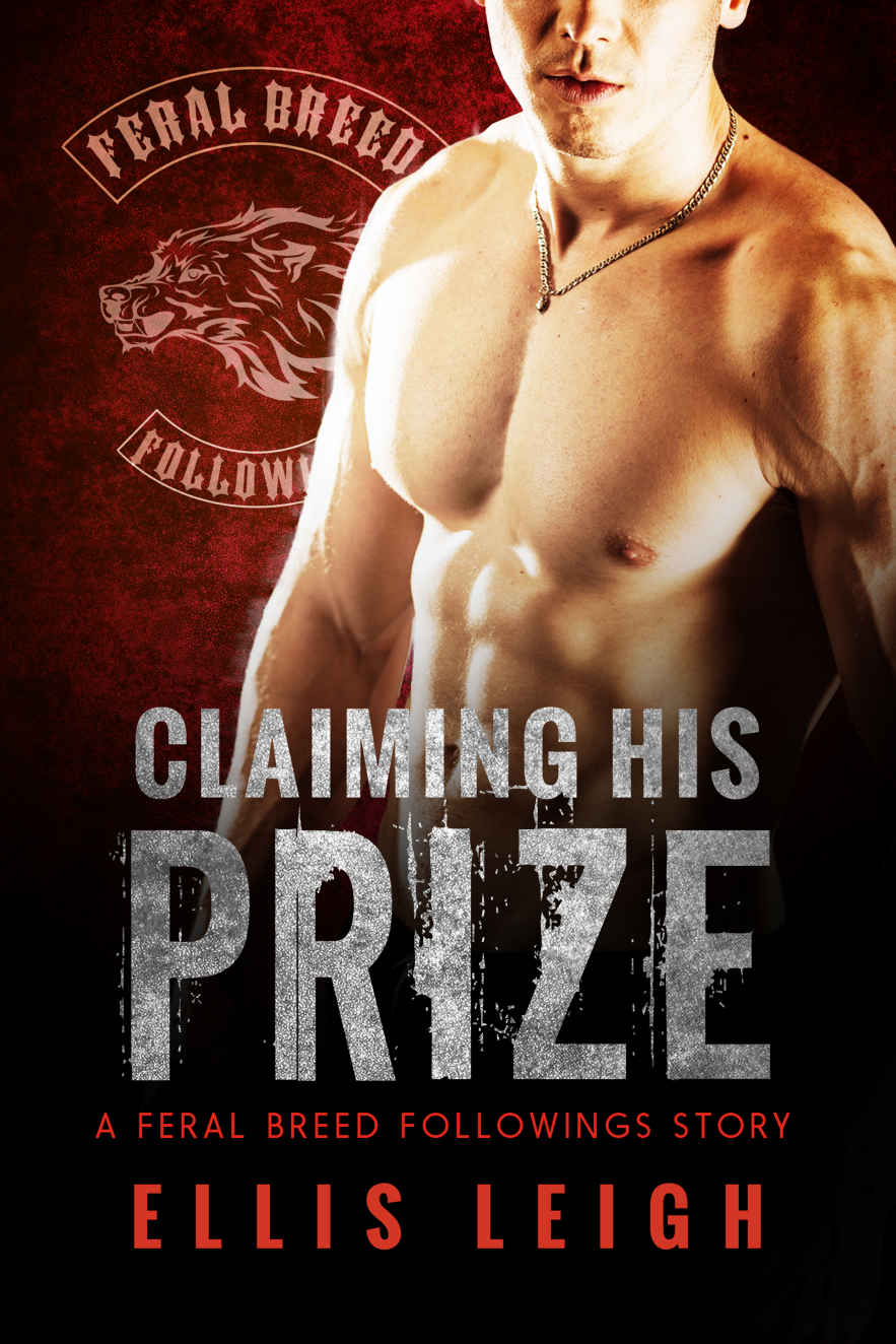 Claiming His Prize (Bad Boy Alphas) (Feral Breed Followings Book 2)