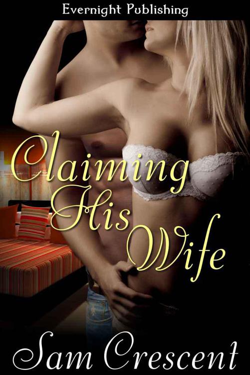 Claiming His Wife (Unlikely Love) by Crescent, Sam