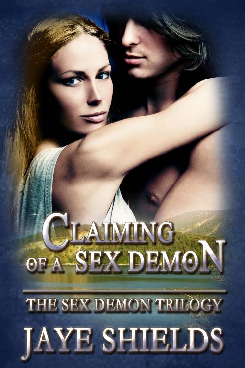 Claiming of a Sex Demon by Jaye Shields