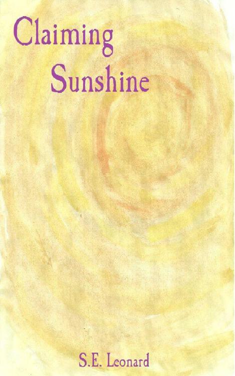 Claiming Sunshine by Leonard, S. E.