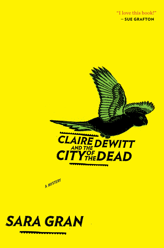 Claire DeWitt and the City of the Dead by Sara Gran