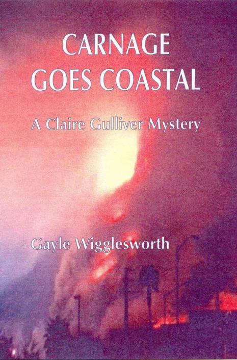 Claire Gulliver #06 - Carnage Goes Coastal by Gayle Wigglesworth