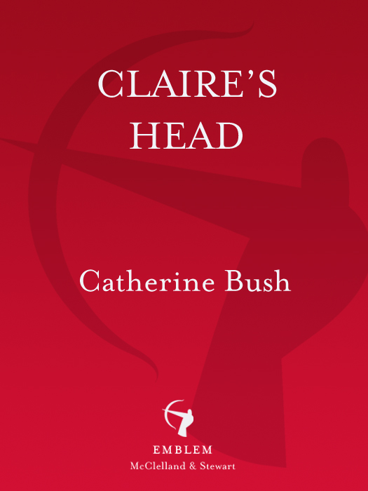 Claire's Head (2005) by Catherine Bush