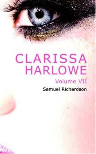 Clarissa Harlowe, Volume 7: Or the History of a Young Lady