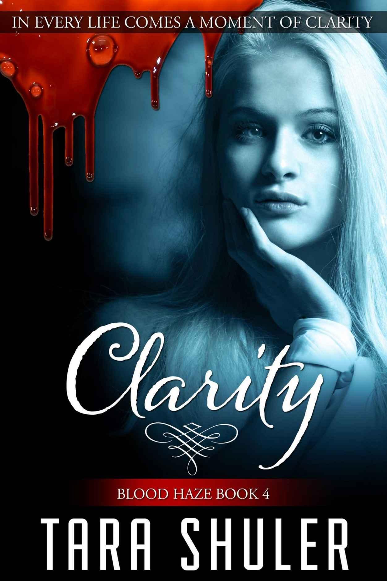 Clarity: A Young Adult Paranormal Vampire Romance (Blood Haze Book 4) by Tara Shuler