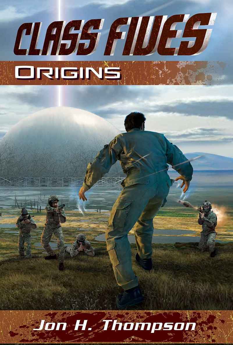 Class Fives: Origins by Jon H. Thompson