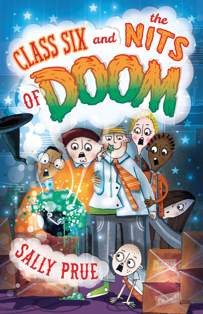 Class Six and the Nits of Doom by Sally Prue