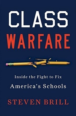 Class Warfare: Inside the Fight to Fix America's Schools (2000) by Steven Brill