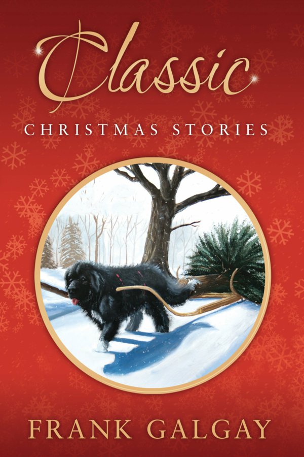 Classic Christmas Stories (2012) by Frank Galgay