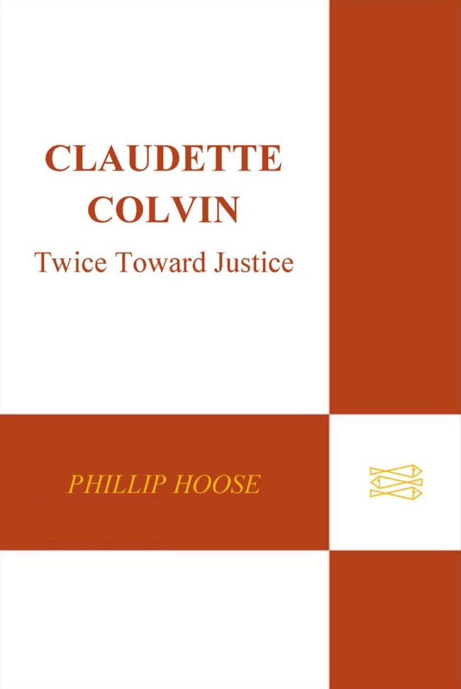 Claudette Colvin (2009) by Phillip Hoose