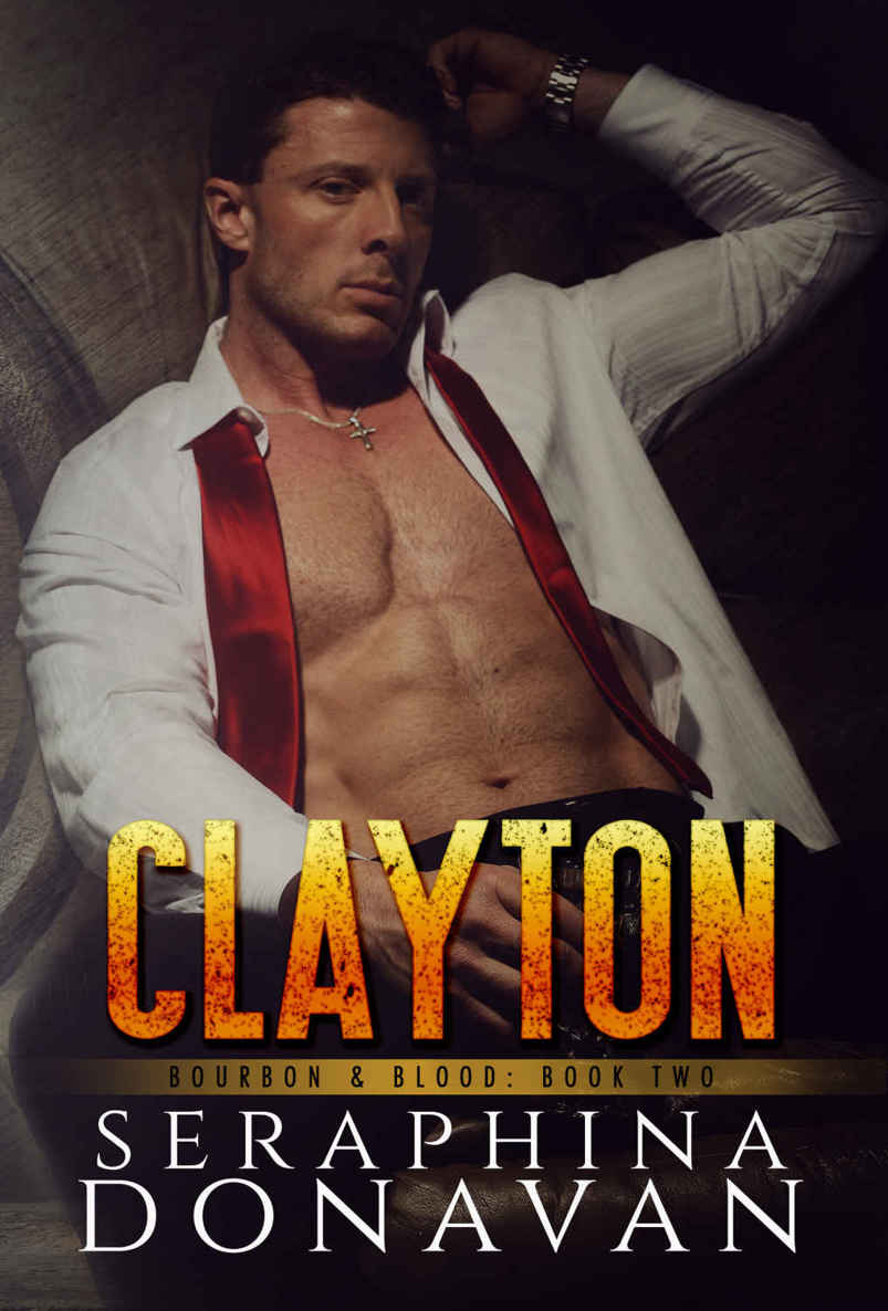 Clayton (Bourbon & Blood Book 2) by Seraphina Donavan