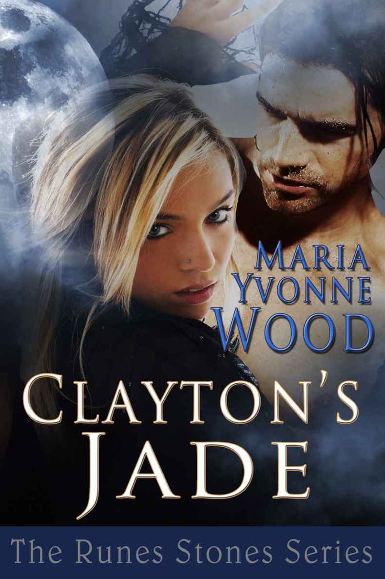 Clayton's Jade (Runes Stone Series) by Wood, Maria Yvonne