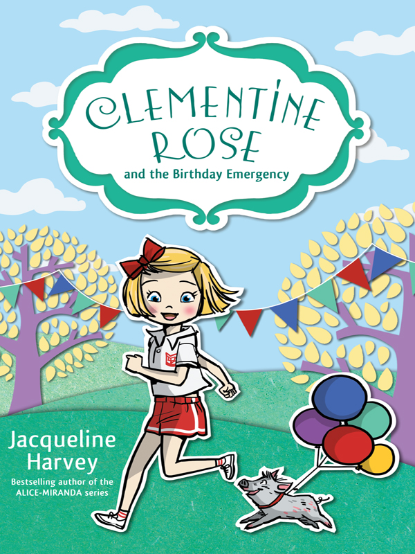 Clementine Rose and the Birthday Emergency (2015) by Jacqueline Harvey