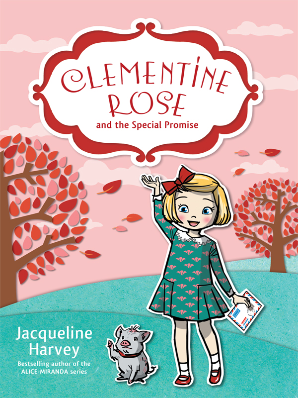 Clementine Rose and the Special Promise 11 (2016) by Jacqueline Harvey