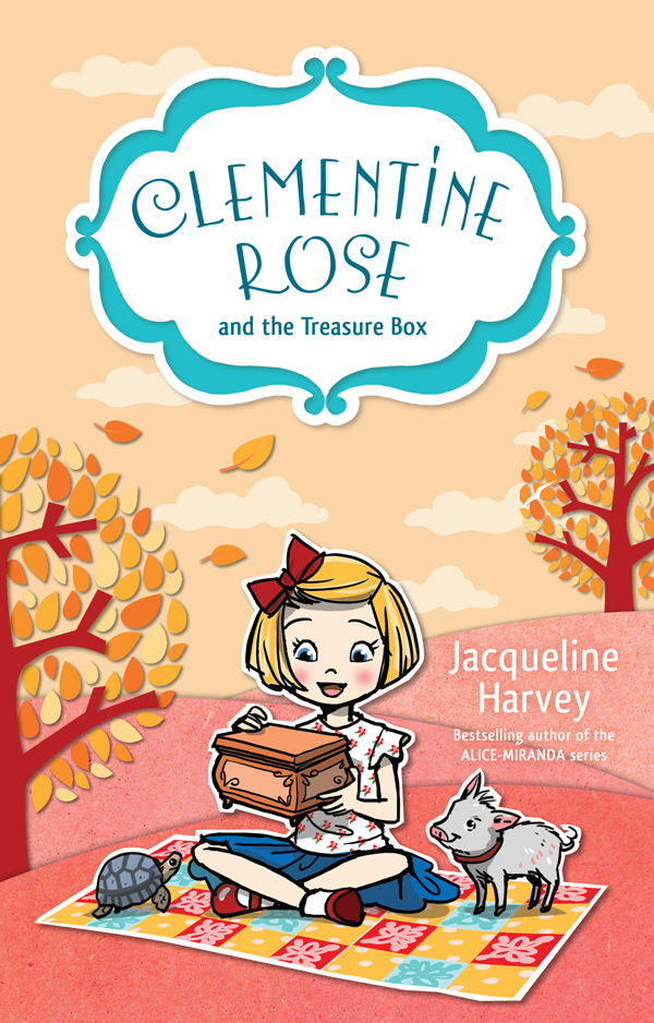 Clementine Rose and the Treasure Box 6 (2014) by Jacqueline Harvey