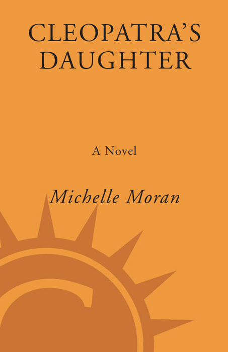 Cleopatra’s Daughter: A Novel (2009) by Michelle Moran