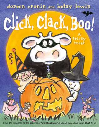 Click, Clack, Boo!: A Tricky Treat (2013) by Doreen Cronin