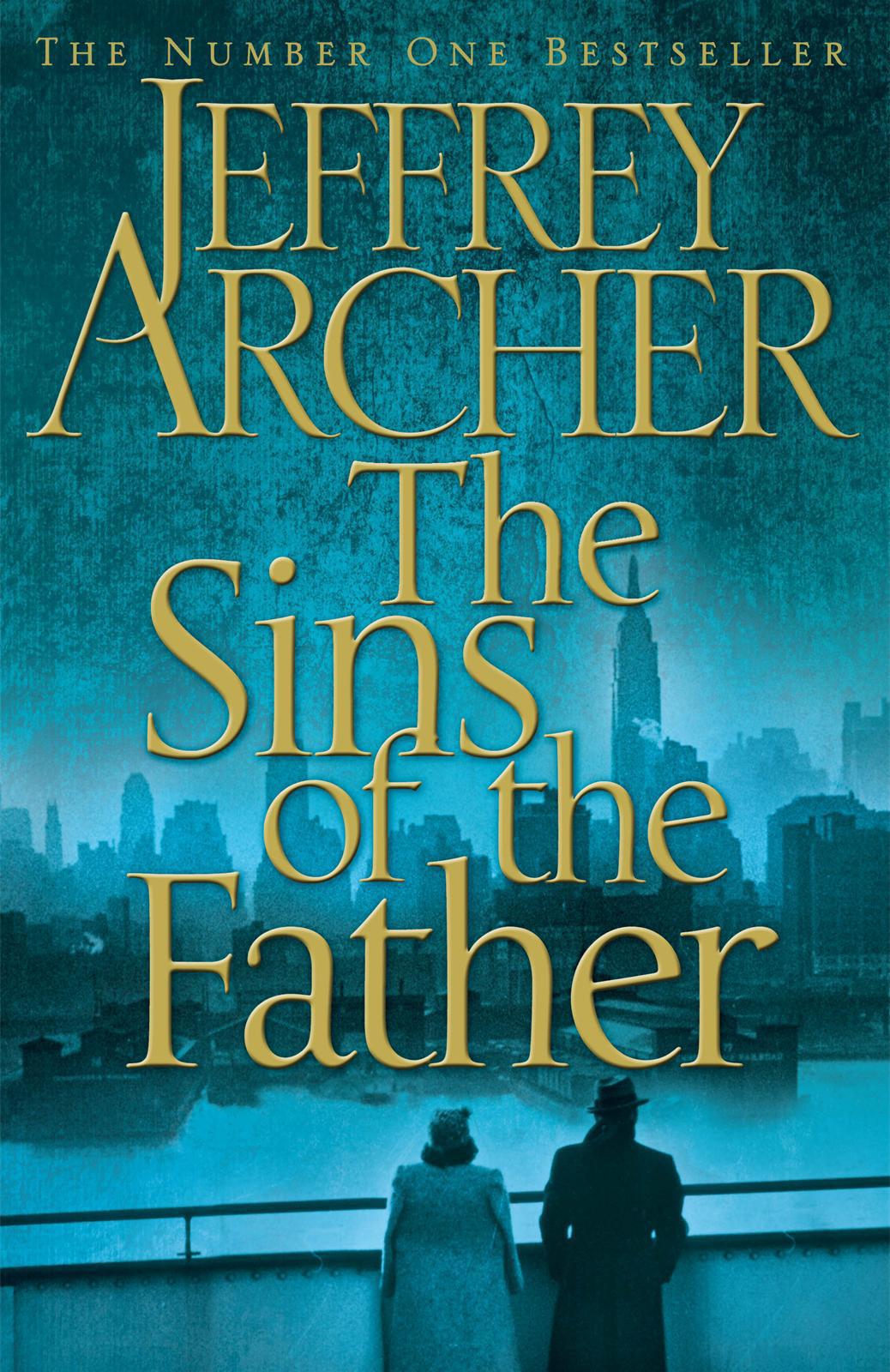 Clifton Chronicles 02 - The Sins of the Father by Jeffrey Archer