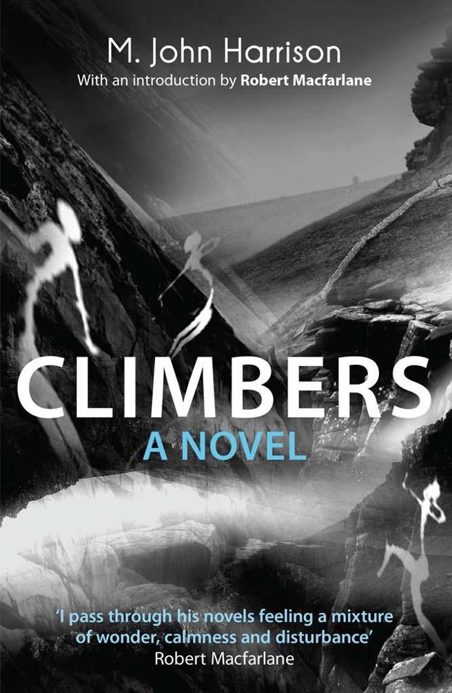 Climbers: A Novel by M. John Harrison