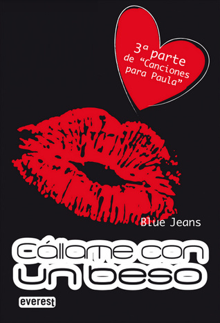 Cállame con un beso (2011) by Blue Jeans