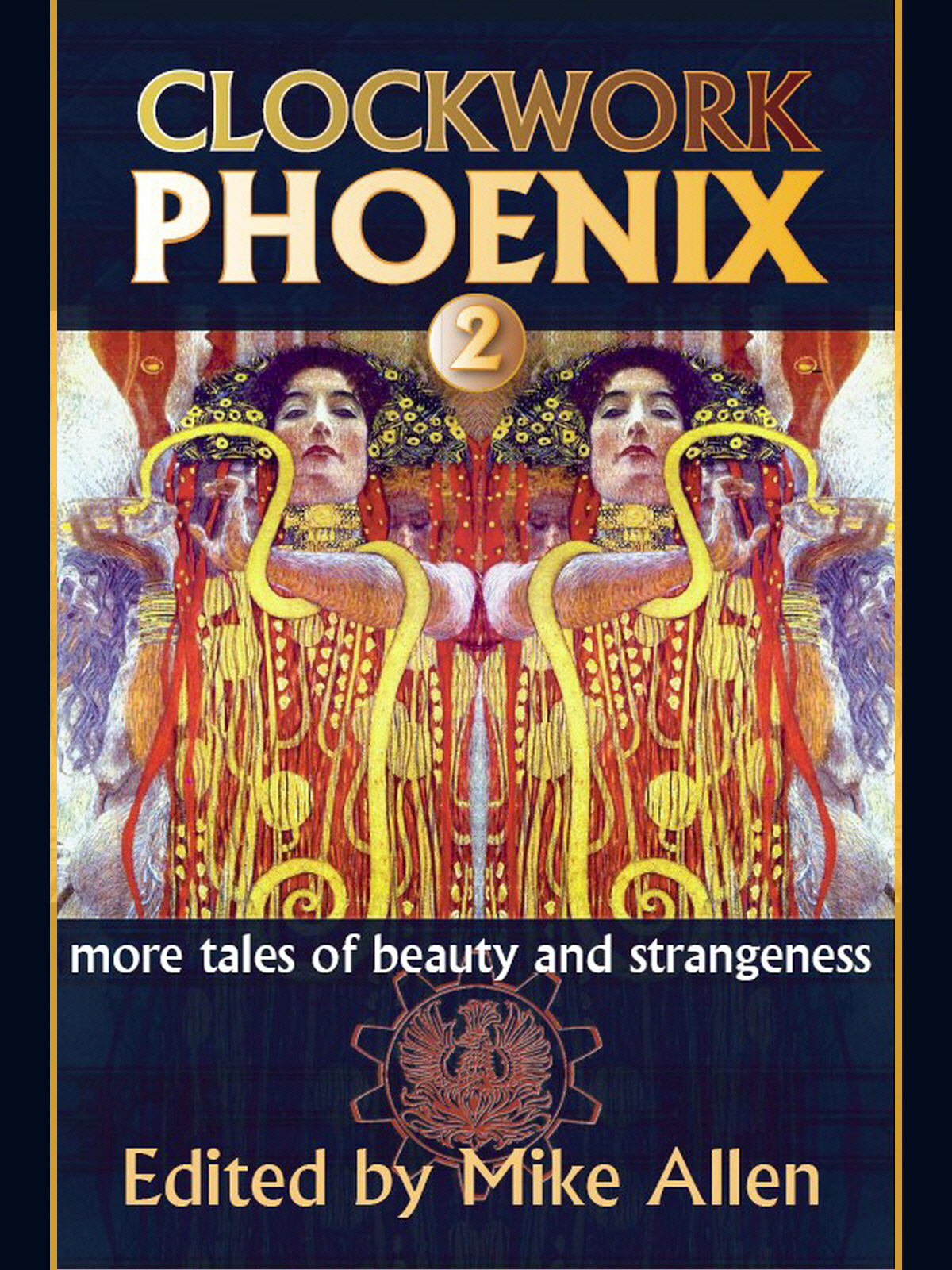 CLOCKWORK PHOENIX 2: More Tales of Beauty and Strangeness