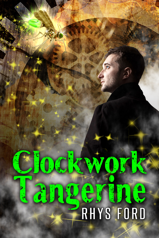 Clockwork Tangerine by Rhys Ford