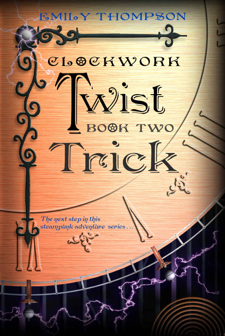 Clockwork Twist : Trick by Emily Thompson