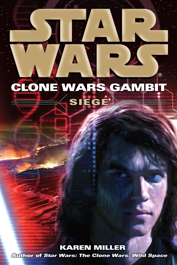 Clone Wars Gambit: Siege by Karen Miller