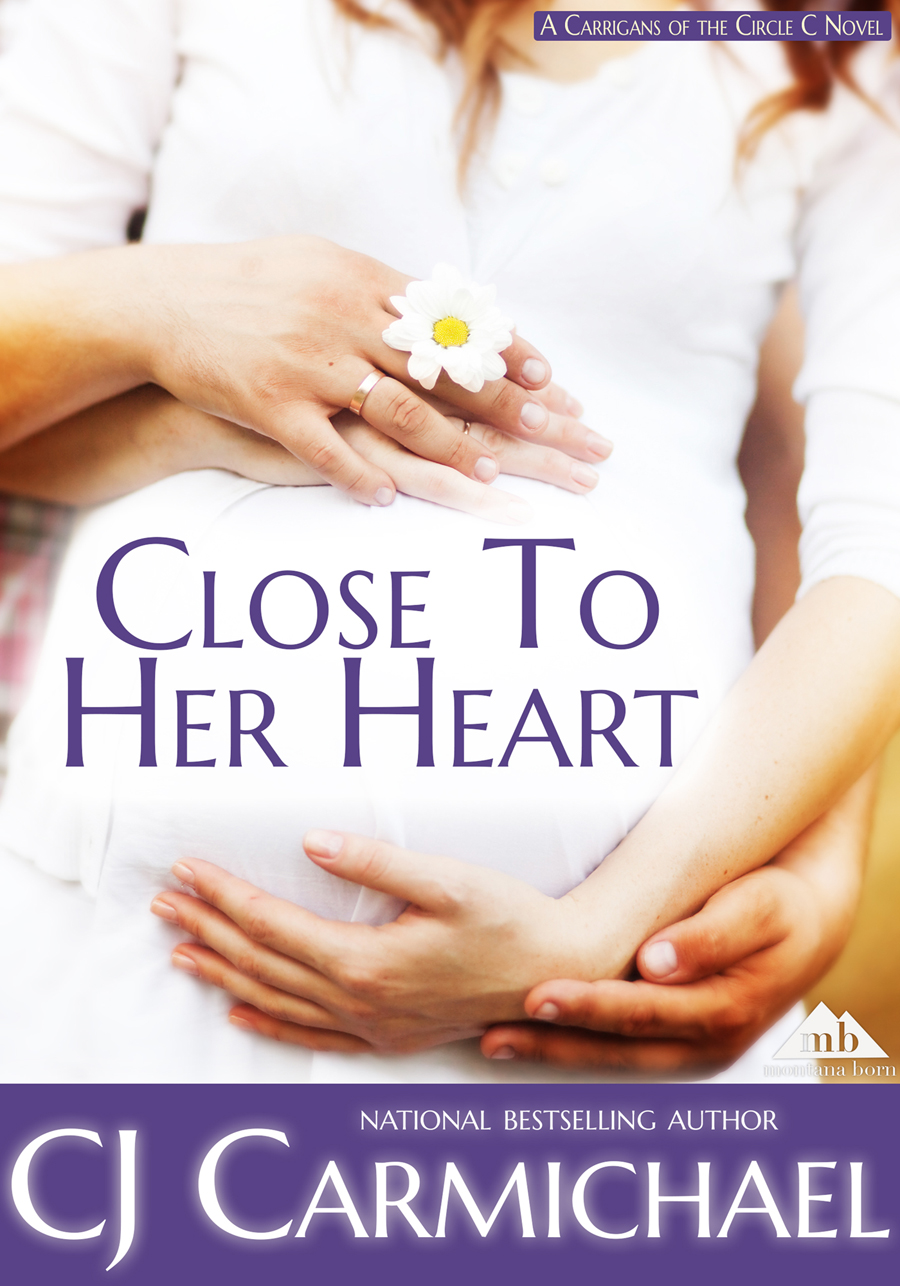 Close to Her Heart by C. J. Carmichael