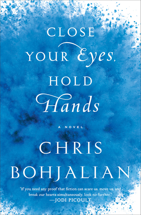 Close Your Eyes, Hold Hands by Chris Bohjalian