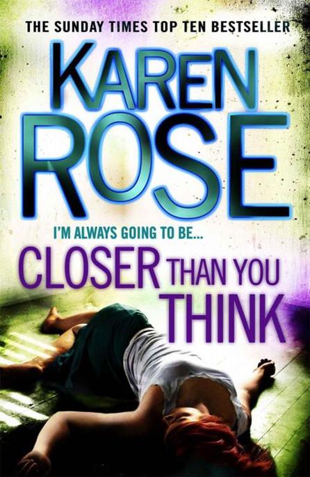 Closer Than You Think by Karen Rose