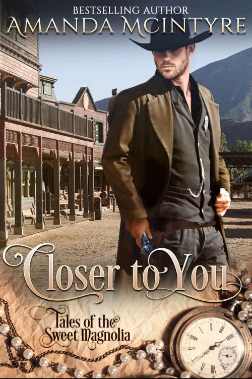 Closer To You (Tales of the Sweet Magnolia Book 1) by McIntyre, Amanda