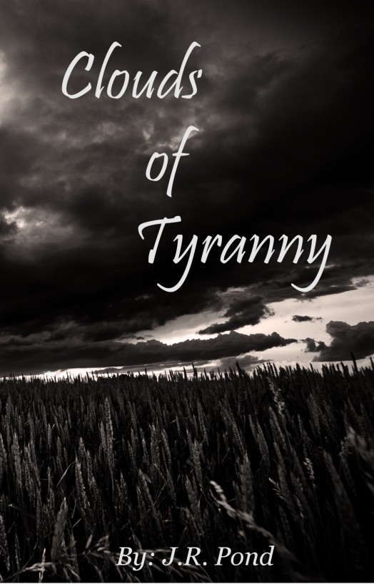 Clouds of Tyranny by J. R. Pond