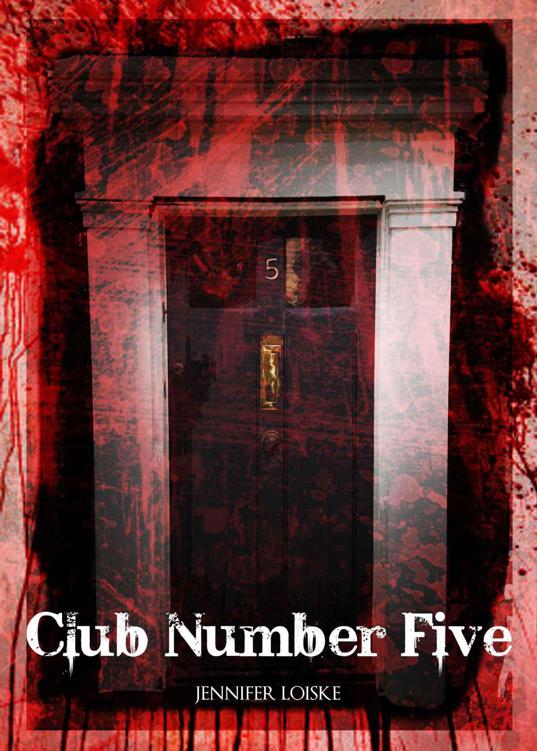 CLUB NUMBER FIVE (Immortal Blood) by Loiske, Jennifer