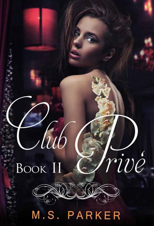 Club Prive Book 2 (Volume 2) by M. S. Parker