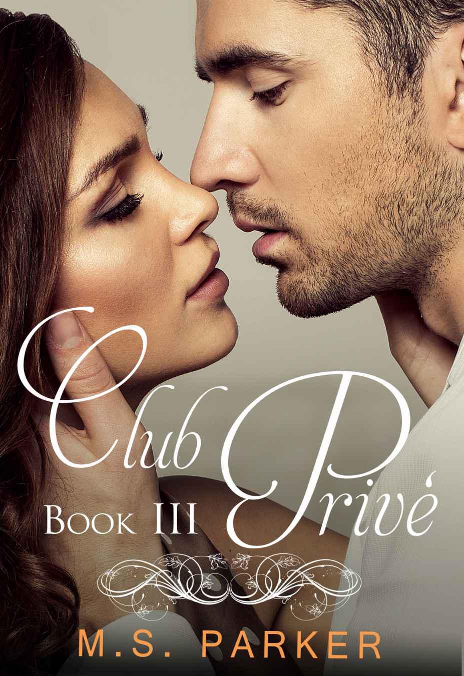 Club Prive Book 3 by Parker, M. S.