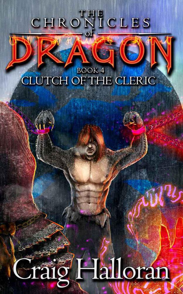 Clutch Of The Cleric (Book 4) by Craig Halloran