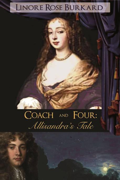 Coach and Four: Allisandra's Tale by Linore Rose Burkard