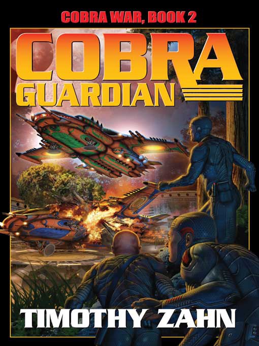 Cobra Guardian: Cobra War: Book Two by Timothy Zahn