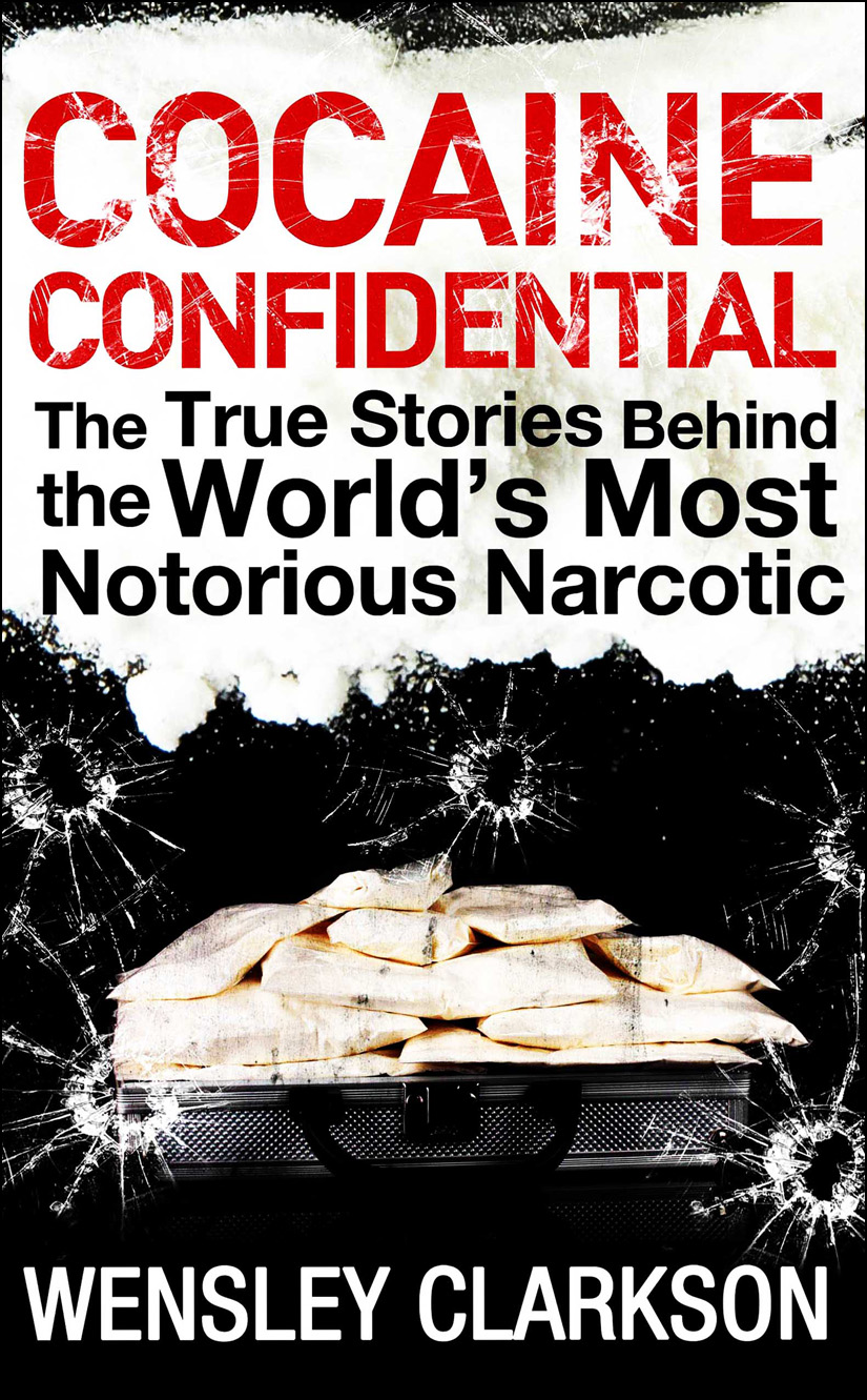 Cocaine Confidential (2014) by Clarkson, Wensley