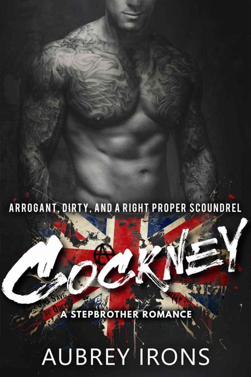 Cockney: A Stepbrother Romance by Irons, Aubrey