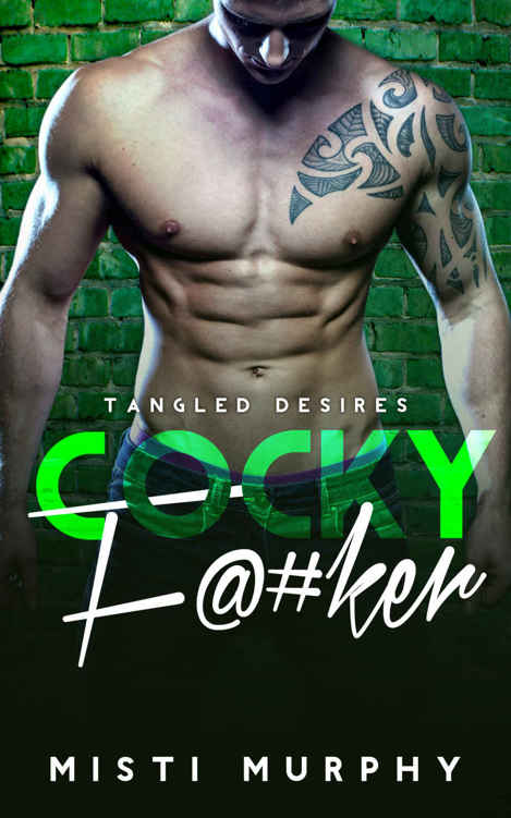 Cocky F@#ker (Tangled Desires #3)