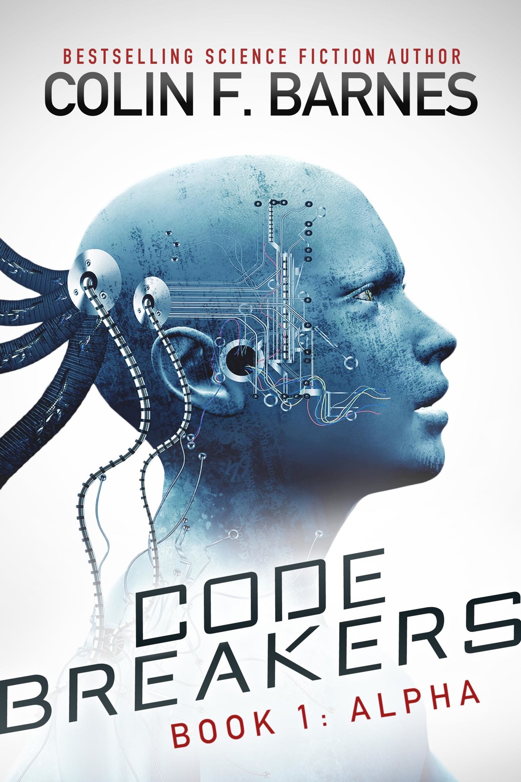 Code Breakers: Alpha by Colin F. Barnes