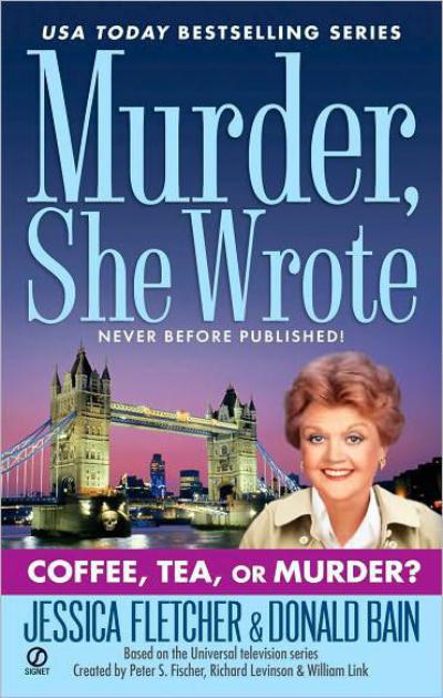 Coffee, Tea, or Murder? by Jessica Fletcher