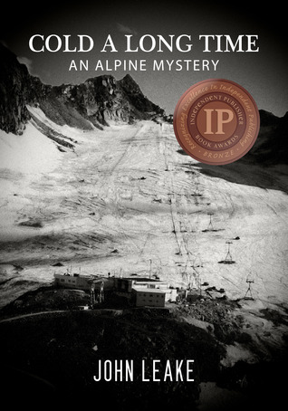 Cold a Long Time: An Alpine Mystery (2000) by John Leake