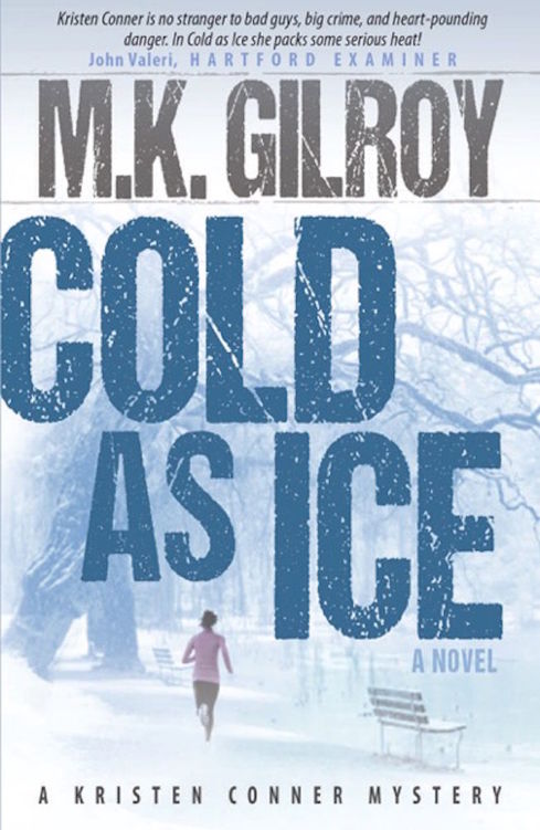 Cold As Ice: Novel (A Kristen Conner Mystery Book 3) by M.K. Gilroy